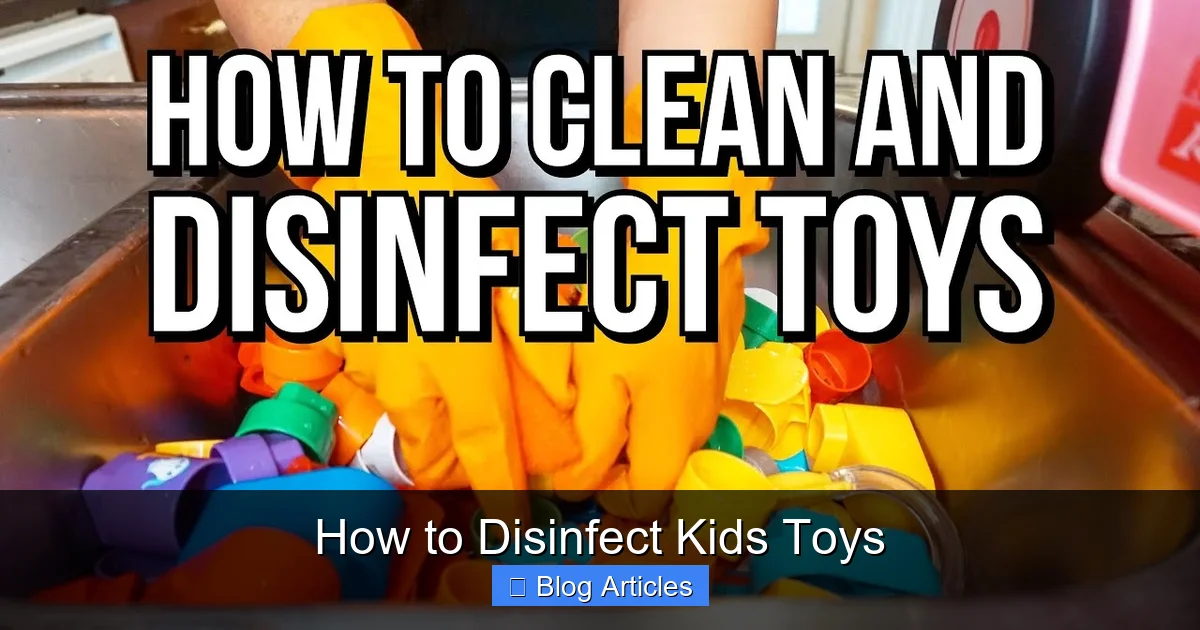 How to Disinfect Kids Toys
