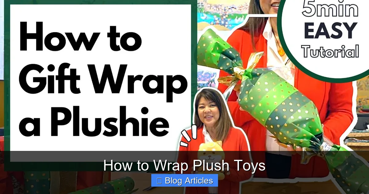 How to Wrap Plush Toys